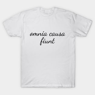 Omnia Cause Funt - Latin Quote Designer Shirt T-Shirt